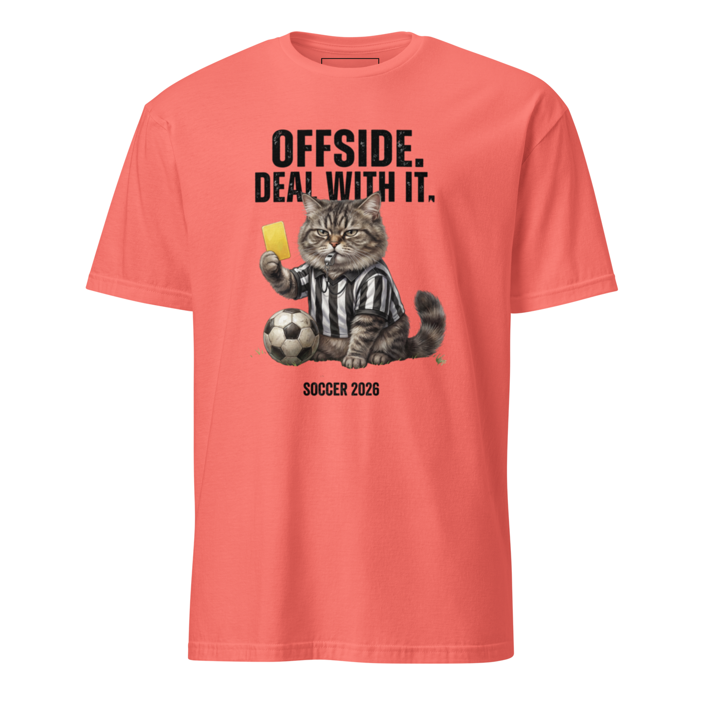 Offside the Referee Cat funny soccer 2026 unisex tee — coral silk, front view